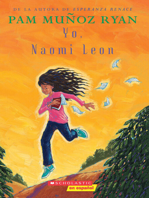 Title details for Yo, Naomi León (Becoming Naomi Leon) by Pam Muñoz Ryan - Wait list